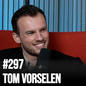 #297 How to Rewire Your Brain for Peak Focus and Productivity With Tom Vorselen