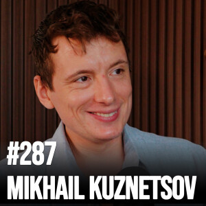 #287 Reprogramming Success with Mikhail Kuznetsov