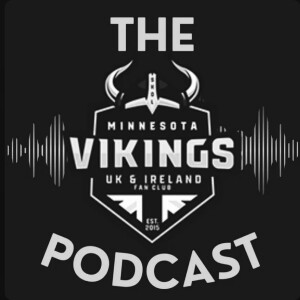 Ep. 32 - A Minnesota Vikings Podcast