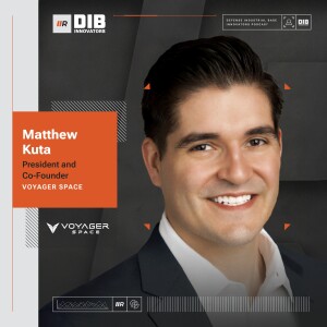 EP 13 — Voyager Space's Matthew Kuta on Entrepreneurial Challenges and the Future of Aerospace