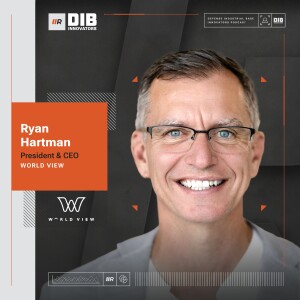 EP  11 —  World View’s Ryan Hartman on Envisioning a Radically Improved Future in the DIB