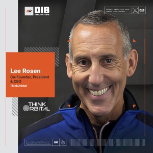 EP 27 — ThinkOrbital’s Lee Rosen on Innovating the Future of Space Exploration