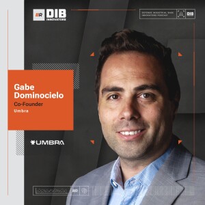 EP 6 — Umbra's Gabe Dominocielo on Differentiation and Self-Disruption in the Satellite Industry