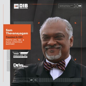 EP 4 —  Parts Life's Sam Thevanayagam on Solving the Problem of Obsolescence in the DIB