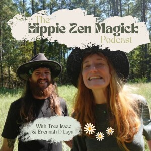 Ep. 1: Welcome to Hippie Zen Magick