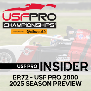 USF Pro Insider - EP.72 - 2025 USF Pro 2000 Season Preview