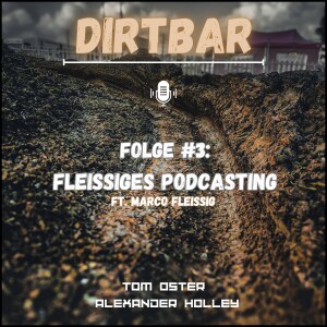 #3 Fleissiges Podcasting ft. Marco Fleissig