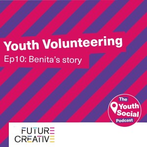 Ep10: Benita’s volunteering story