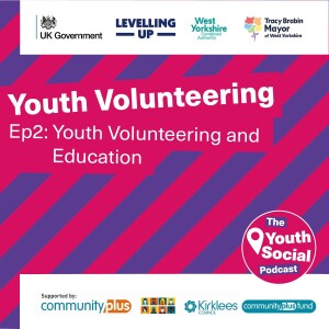 Ep2: Youth Volunteering and Education