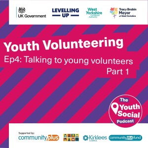 Ep4: Talking to Young Volunteers (Part 1)
