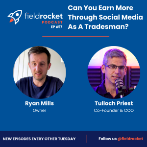 EP #17 -  Can You Earn More Through Social Media as a Tradesman? w/ Ryan Mills