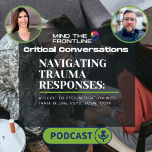 Episode 01 | Navigating Trauma Responses: A Guide to PTSD Mitigation with Tania Glenn, PSYD, LCSW, CCTP TANIA GLENN, PSYD, LCSW, CCTP
