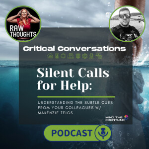 Episode 09 | Silent Calls for Help: Understanding the Subtle Cues from Your Colleagues w/ MaKenzie Tiegs