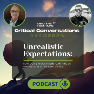 Episode 04 | Unrealistic Expectations: How our expectations can hinder our recovery w/ Eric Chase