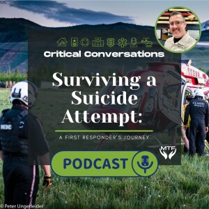 Surviving a Suicide Attempt: A First Responder's Journey