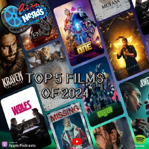 CineNerds Episode 54 - Top 5 Films of 2024