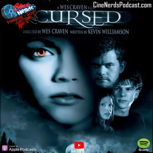 CineNerds Episode 65 - Wes Craven's Cursed