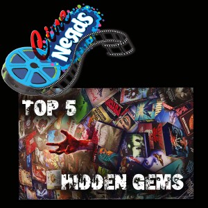 CineNerds LIVE Episode 25 - Hidden Gems of the Film World