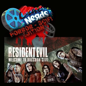 CineNerds Episode 43 - Resident Evil: Welcome to Raccoon City