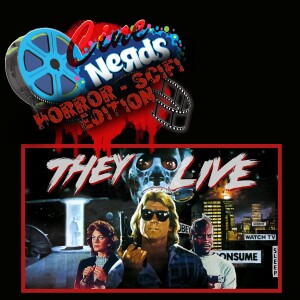 CineNerds Episode 39 - They Live