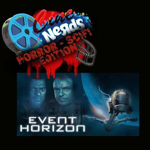 CineNerds Episode 29 - Event Horizon