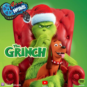 CineNerds Episode 52 - The Grinch(2018)