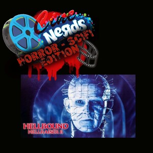 CineNerds Episode 31 - Hellraiser 2 - Hellbound