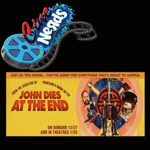 CineNerds Episode 23 - John Dies at the End