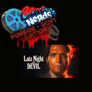 CineNerds Episode 30 - Late Night with the Devil