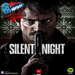 CineNerds Episode 53 - Silent Night