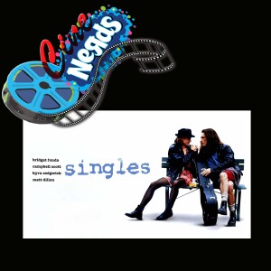 CineNerds Episode 26 - Singles