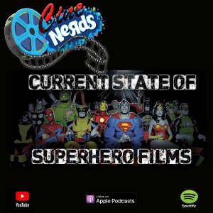 CineNerds Episode 24 - SuperHero Films