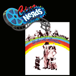 CineNerds Episode 46 - Under the Rainbow