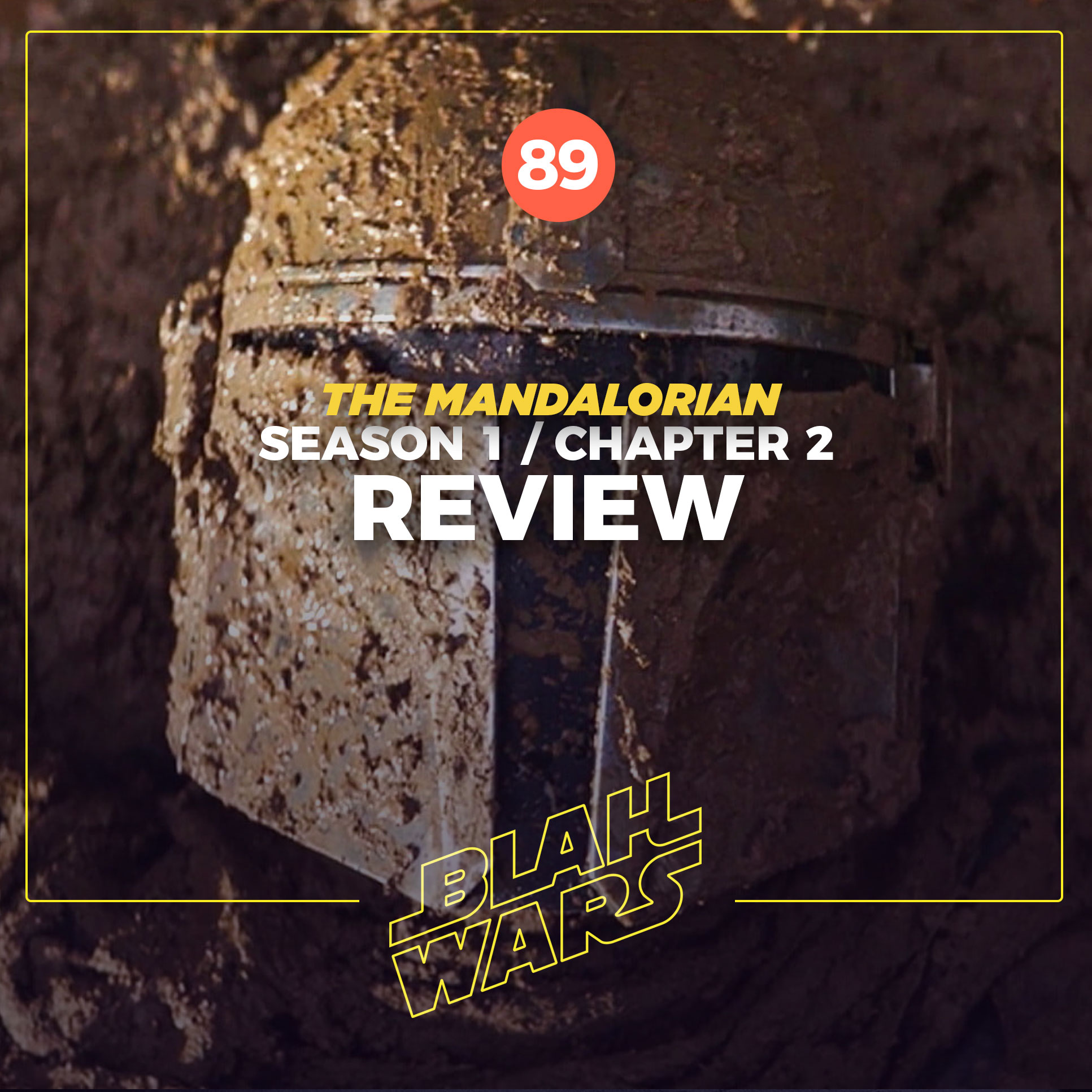 Blah Wars #89 - The Mandalorian: Season 1 Chapter 2