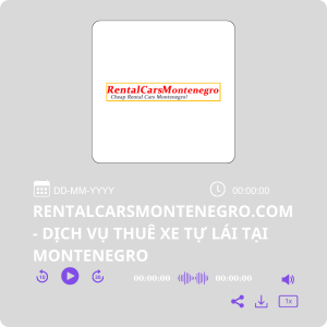 RENTALCARSMONTENEGRO.COM - DỊCH VỤ THUÊ XE TỰ LÁI TẠI MONTENEGRO