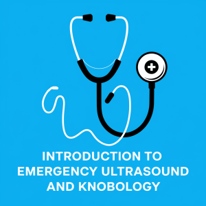 Introduction to Emergency Ultrasound Physics and Knobology