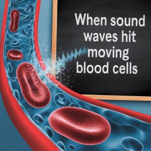 Unveiling the Doppler Effect: The Science Behind Sound Waves and Blood Flow