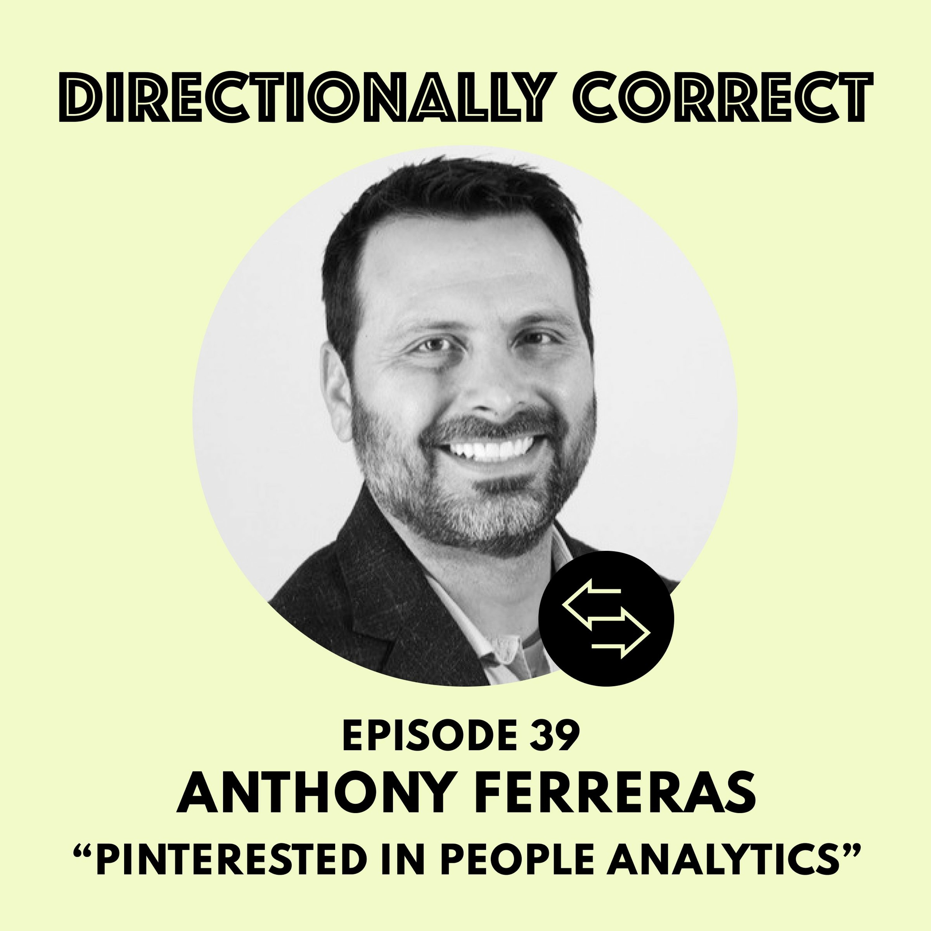 cover of episode Ep. 39 Mar 12, 2023 - Anthony Ferreras - Are You ’Pinterested’ In People Analytics?