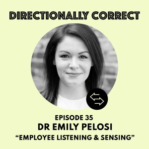 Ep. 35 Feb 12, 2023 - Dr. Emily Pelosi - Intuit’s Employee Listening & The Biggest Survey Snobs