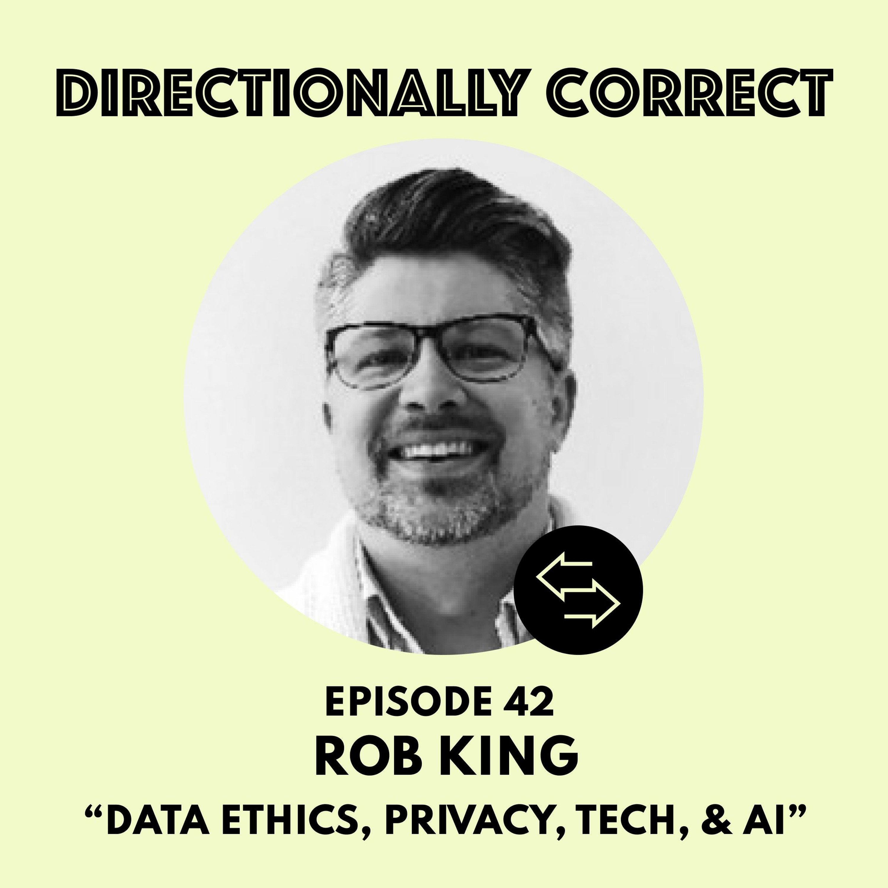 cover of episode Ep. 42 Apr 2, 2023 - Rob King - Data Ethics, Privacy, HR Technology, & AI at Takeda