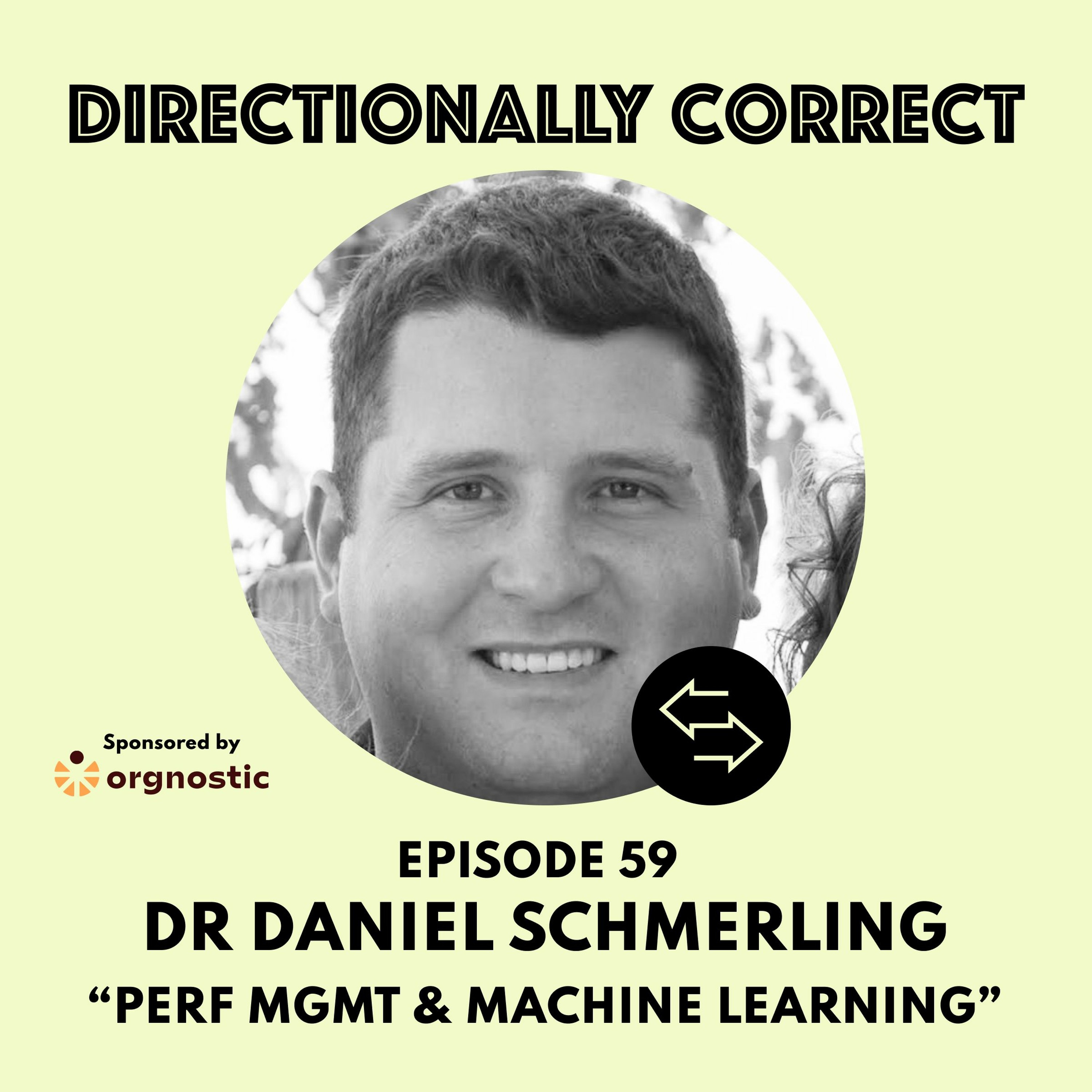 cover of episode Ep. 59 Aug 27th, 2023 - Dr. Daniel Schmerling - Performance Management & Machine Learning