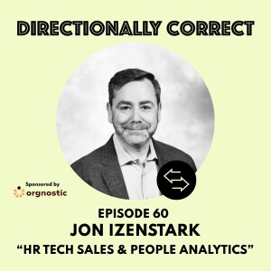Ep. 60 Sep 3rd, 2023 - Jon Izenstark - HR Technology Sales & People Analytics
