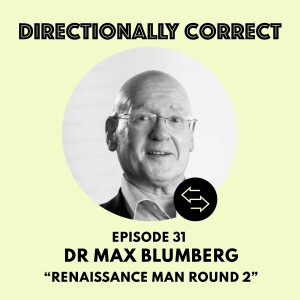 Ep. 31 Jan 15, 2023 - Dr. Max Blumberg - The Renaissance Man Round Two