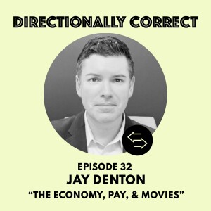 Ep. 32 Jan 22, 2023 - Jay Denton - The Economy & Does Everyone Get Paid The Same?