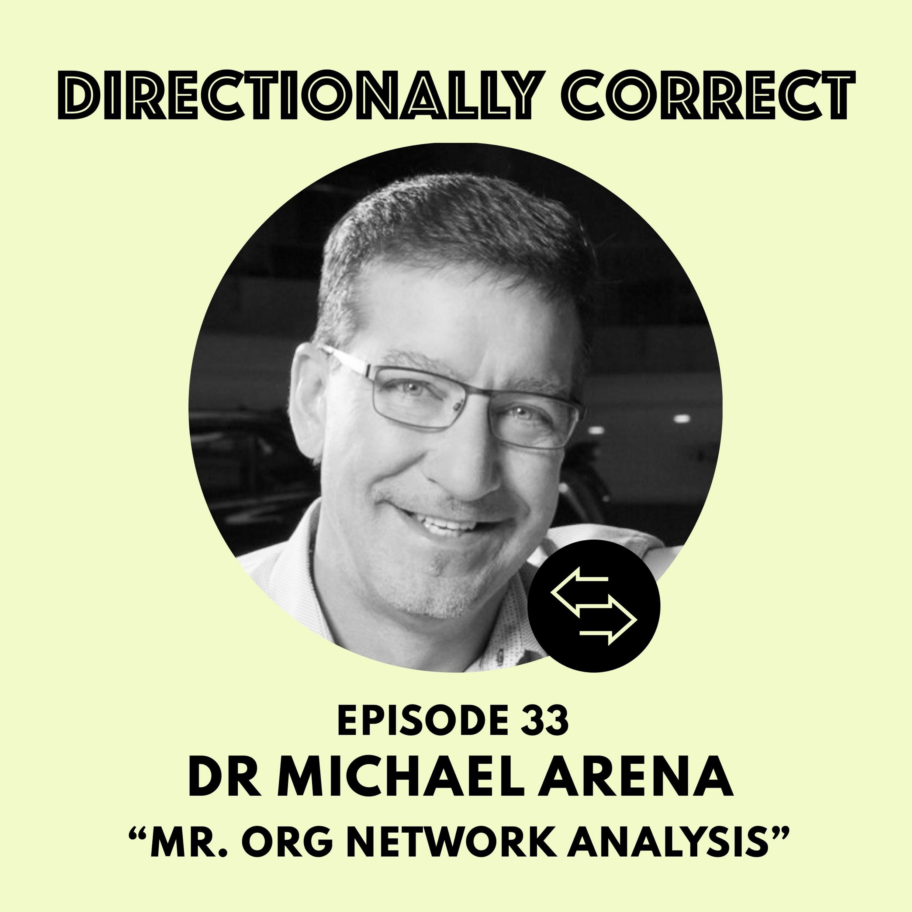 cover of episode Ep. 33 Jan 29, 2023 - Dr. Michael Arena - Org Network Analysis & The Future of the Office