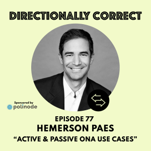 #77 - Hemerson Paes - Active & Passive ONA Use Cases at Roche