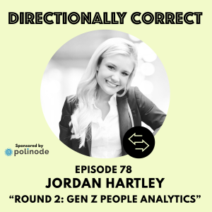 #78 - Jordan Hartley - Round 2: Let's Talk Gen Z People Analytics