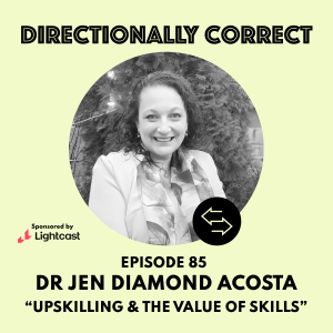 #85 - Dr. Jennifer Diamond Acosta - Job Skills & Upskilling When AI Is Coming For You