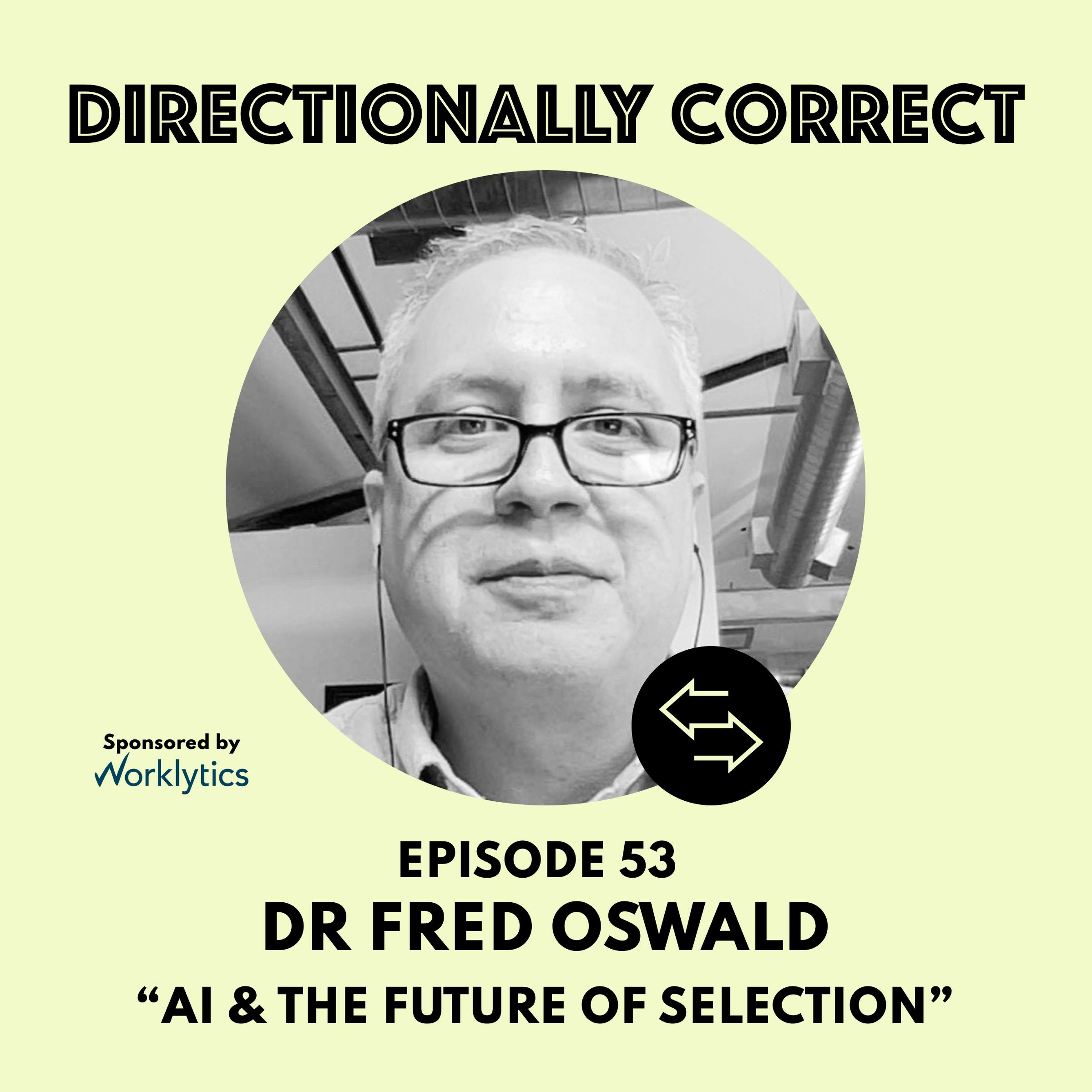 cover of episode Ep. 53 Jul 2nd, 2023 - Dr. Fred Oswald - Generative AI & The Future of Selection