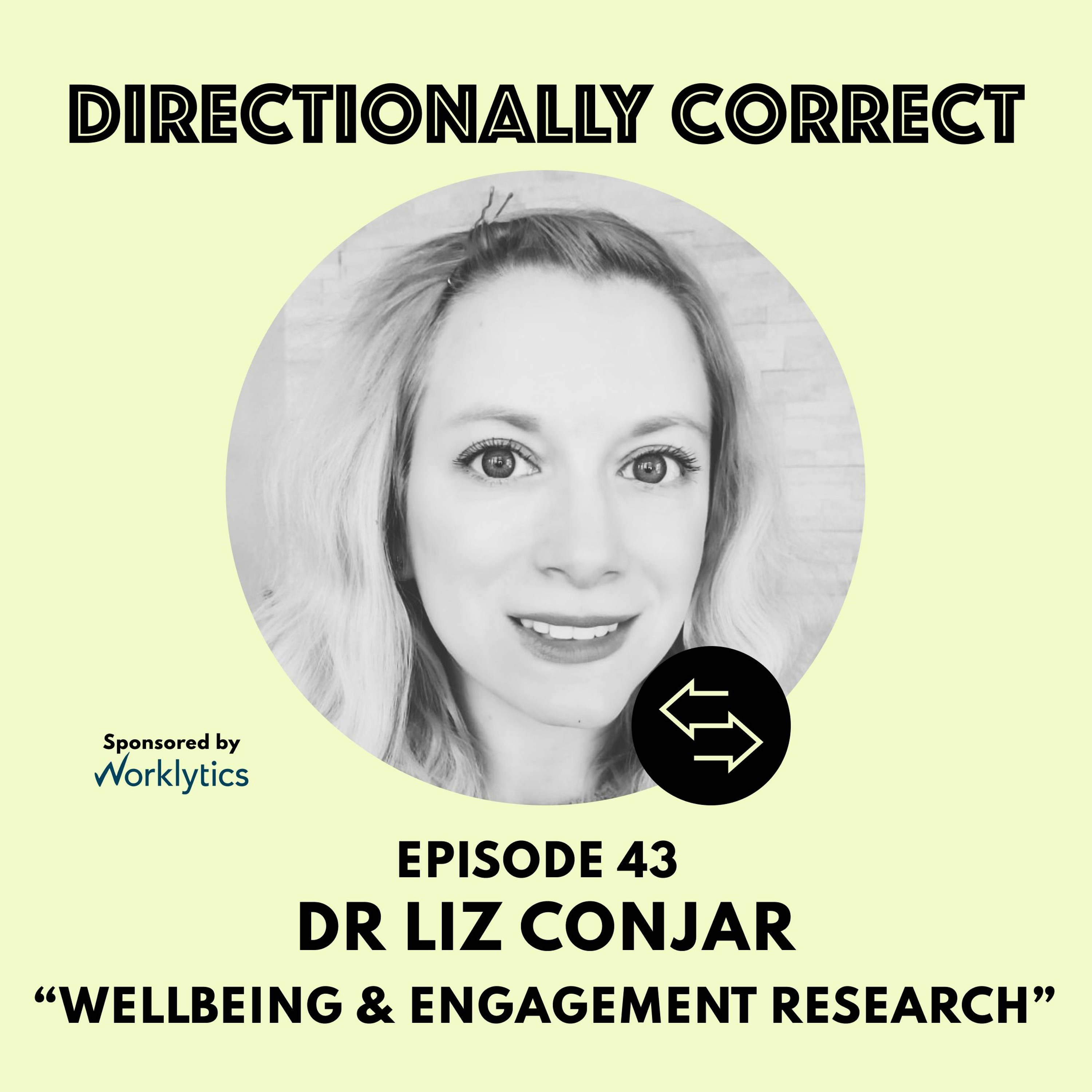 cover of episode Ep. 43 Apr 9, 2023 - Dr. Liz Conjar - Wellbeing, Engagement, & Research at the Speed of Business